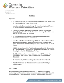 Oil Shale Key Facts: &bull; Oil Shale Industry Has Never Functioned At a