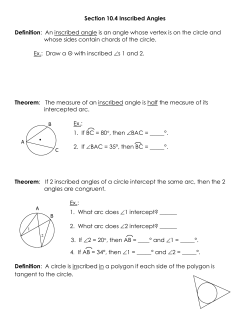 Section 10.4 Inscribed Angles Definition: An inscribed angle is an