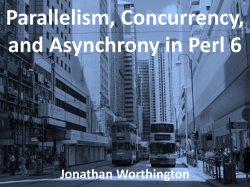 Parallelism, Concurrency, and Asynchrony in Perl 6