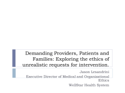 Demanding Providers, Patients and Families: Exploring the ethics of