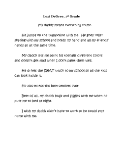 Lexi DeGree, 1st Grade My daddy means everything to me. He