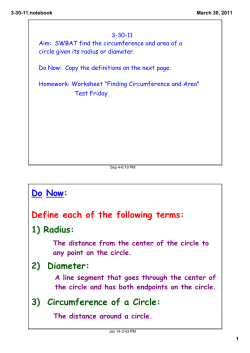 Do Now: Define each of the following terms: 1) Radius: 2) Diameter
