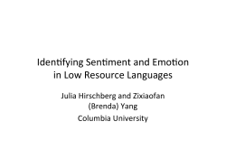 Iden%fying Sen%ment and Emo%on in Low Resource Languages