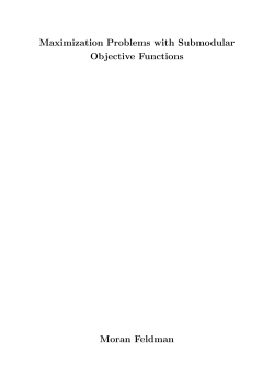 Maximization Problems with Submodular Objective Functions Moran