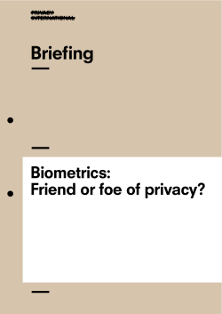 Biometrics: Friend or Foe?