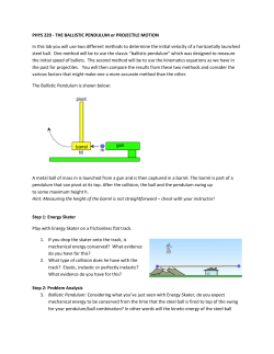 PHYS 220 - THE BALLISTIC PENDULUM or PROJECTILE MOTION