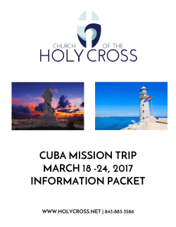 CUBA MISSION TRIP MARCH 18 -24, 2017 INFORMATION PACKET