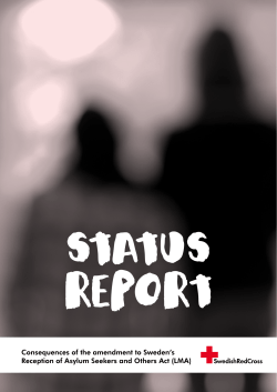 Consequences of the amendment to Sweden`s Reception of Asylum
