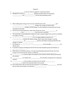 Chapter 8 1. is the sum of all an organism`s chemical reactions. 2