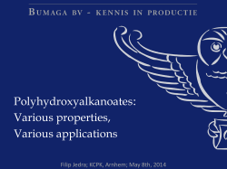 Polyhydroxyalkanoates: Various properties, Various applications