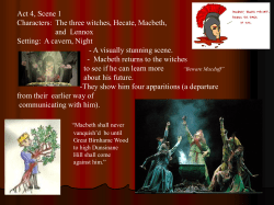 Act 4, Scene 1 Characters: The three witches, Hecate, Macbeth, and