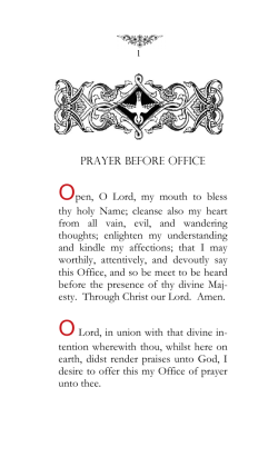 PRAYER BEFORE OFFICE Open, O Lord, my mouth to bless thy