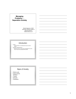 Managing Problems&hellip;. Separation Anxiety Introduction Signs of