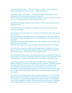 Today is Monday 22 Dec. .... We leave Israel in a week.... hard to