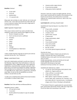 DAY 1 Breakfast: Oatmeal • 3 cups water • ¾ tsp salt • 8 pitted dates