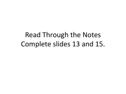 Read Through the Notes Complete slides 13 and 15.