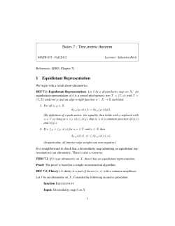 Notes 7 : Tree-metric theorem 1 Equidistant Representation