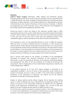 Biography Federico Mayor Zaragoza (Barcelona, 1934). Political