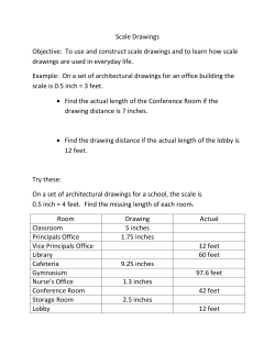 Scale Drawings Objective: To use and construct scale drawings and