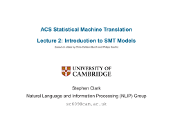 ACS Statistical Machine Translation Lecture 2: Introduction to SMT