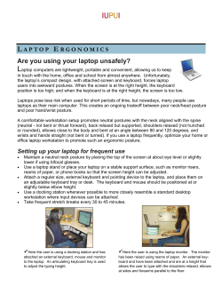 L APTOP E RGONOMICS Are you using your laptop unsafely?