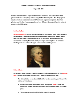Chapter 7, Section 2 &ndash; Hamilton and National Finances Pages 238