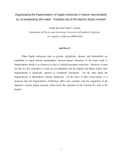 Suppressing the fragmentation of fragile molecules in helium