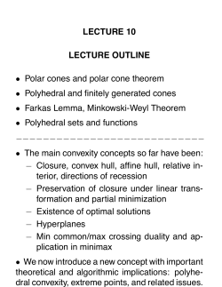 LECTURE 10 LECTURE OUTLINE &bull; Polar cones and polar cone