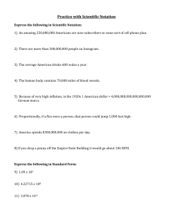 Express the following in Scientific Notation: