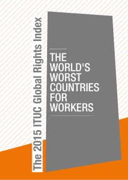 The 2015 ITUC Global Rights Index THE WORLD`S WORST