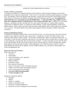 A concussion is defined as a transient