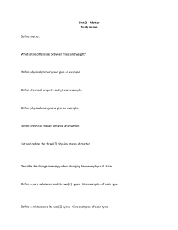 Unit 2 &ndash; Matter Study Guide Define matter. What is the difference
