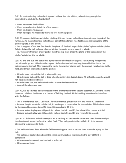 Q-01 To start an inning, unless he is injured or there is a