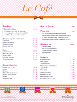 Breakfast Confectioneries Soup of the day Pasta box Sandwiches