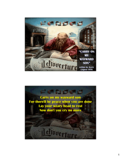 Carry on my wayward son For there`ll be peace when you are done