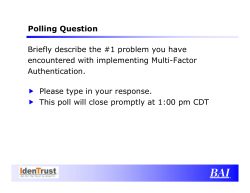 Polling Question Briefly describe the #1 problem you