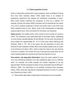 1.1.1 Basic properties of snow Snow is a fascinating material with