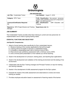 JOB SUMMARY The Credentialed Trainer provides direct Epic