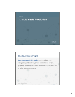1. Multimedia Revolution MULTIMEDIA DEFINED