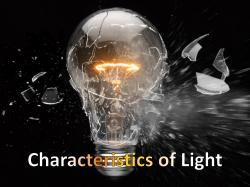 Characteristics of Light