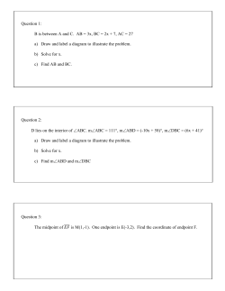 Question 1: B is between A and C. AB = 3x, BC = 2x + 7, AC