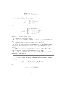 ECE 642 - Assignment 8 1. (6 points) Consider the waveforms xz,0(t