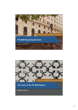 FR 2900 Reporting Seminar Overview of the FR 2900 Report