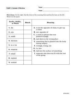 Prefix, Suffix, or Word Match Meaning 1. dis A. to do the opposite of
