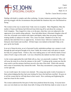 Easter April 5, 2015 Mark 16:1-8 The Rev. Canon David Lovelace