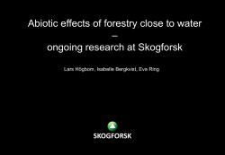 Abiotic effects of forestry close to water &ndash; ongoing research at