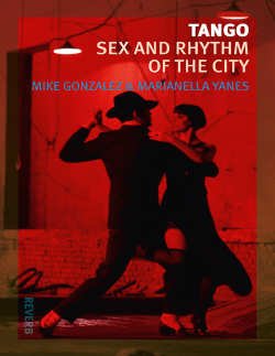 tango sex and rhythm of the city