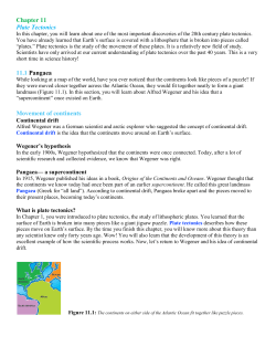 Chapter 11 Plate Tectonics 11.1 Pangaea Movement of continents