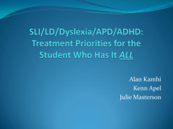 SLI/LD/Dyslexia/APD/ ADHD: Treatment Priorities for the