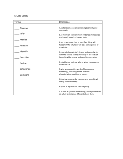 STUDY GUIDE Terms Definitions ____ Observe ____ Infer ____